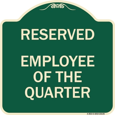 Reserved Parking Employee Of The Quarter Heavy-Gauge Aluminum Architectural Sign